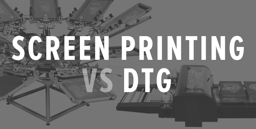Screen printing vs dtg
